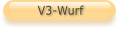 V3-Wurf