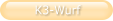 K3-Wurf
