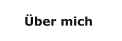 Über mich