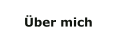 Über mich
