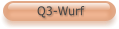 Q3-Wurf
