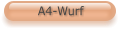 A4-Wurf
