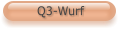 Q3-Wurf