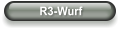 R3-Wurf