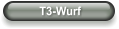 T3-Wurf
