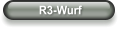 R3-Wurf