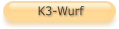 K3-Wurf