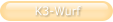 K3-Wurf
