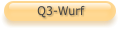 Q3-Wurf