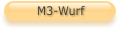 M3-Wurf