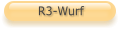 R3-Wurf