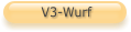 V3-Wurf