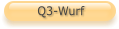 Q3-Wurf