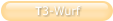 T3-Wurf